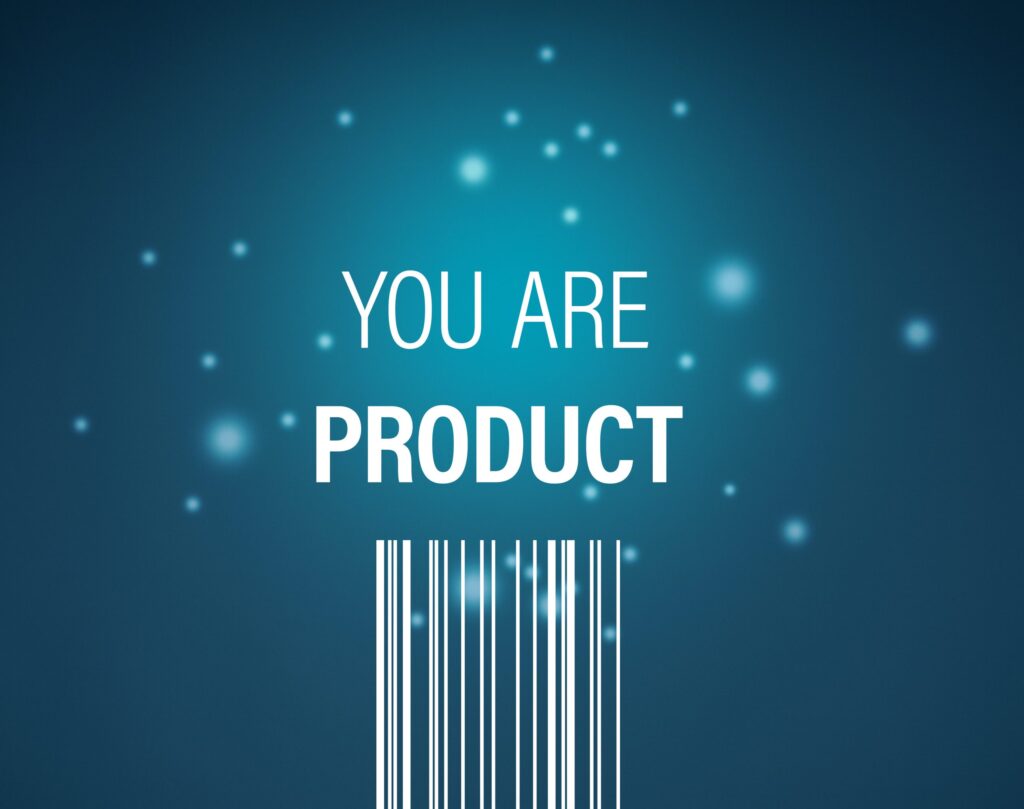 You are product – modern business model with data